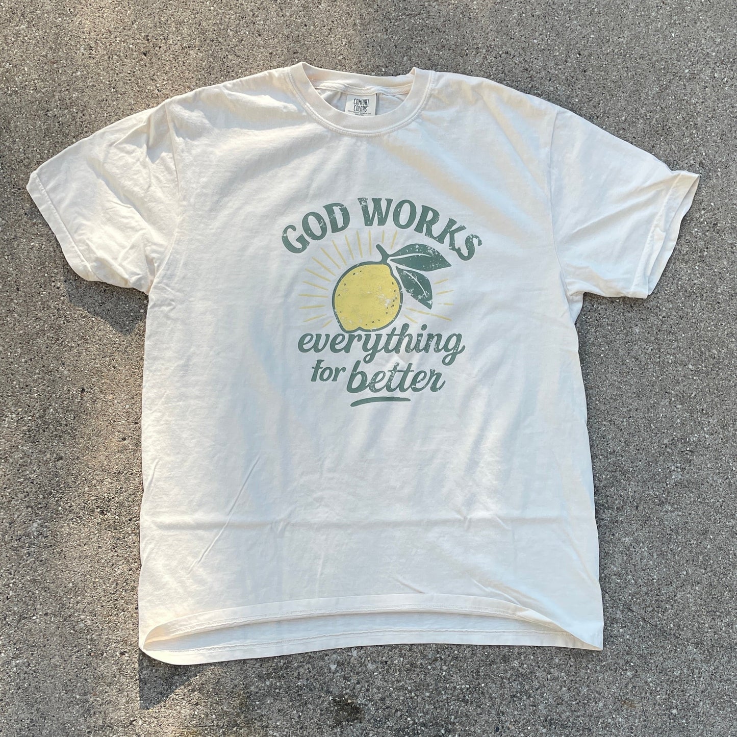 God Works Everything For Better Tee